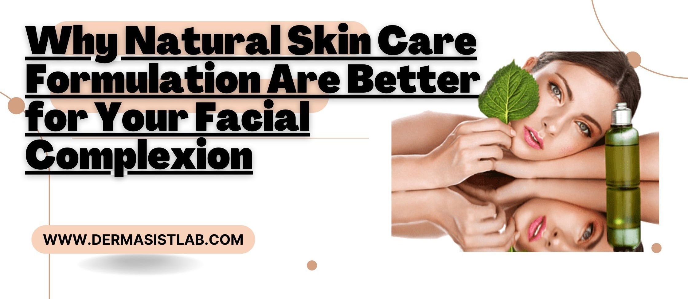 Why Natural Skin Care Formulation Are Better for Your Facial Complexion